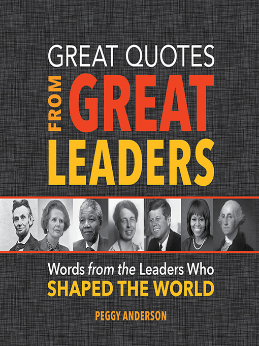 Title details for Great Quotes from Great Leaders by Peggy Anderson - Available